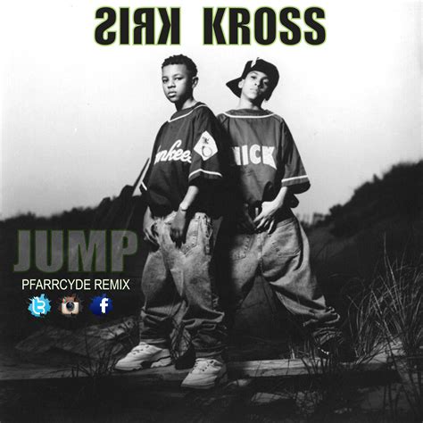 "Jump" is a song by American hip hop duo Kris Kross, released on February 6, 1992, as their first single from their debut studio album, Totally Krossed Out (1992). It achieved …